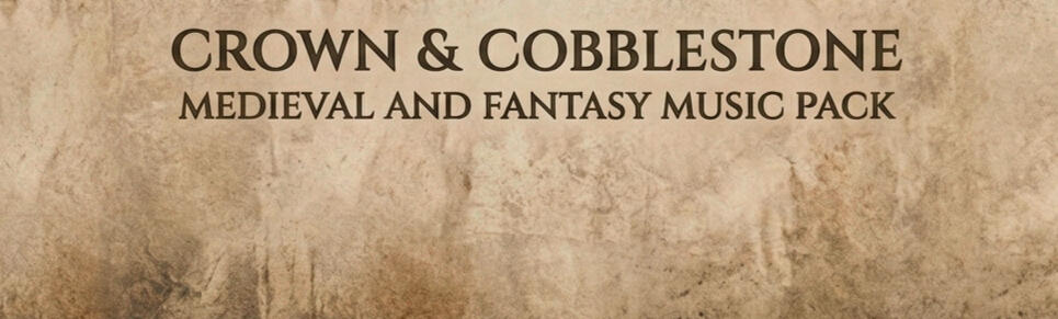 Crown & Cobblestone - Medieval and Fantasy Music Pack